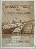 Masting & rigging the clipper ship & ocean carrier - Afbeelding 1
