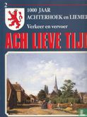 Ach lieve tijd: 1000 jaar Achterhoek en Liemers 2 Verkeer en vervoer - Bild 1
