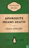 Aphrodite means death - Image 1