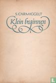 Klein beginnen