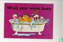Wish you were here - Image 1