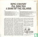 Bing Crosby I'll  sing you a song of the Islands - Afbeelding 2