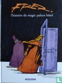 L'histoire du Magic Palace Hôtel - Afbeelding 1