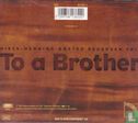 To a Brother  - Afbeelding 2