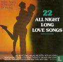 22 All Night Long Love Songs - Afbeelding 1
