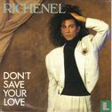 Don't save your love - Image 1