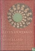 Leven en werken in Nederland 1813 - 1963 - Image 1