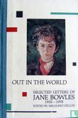 Out in the World: Selected Letters of Jane Bowles, 1935-1970 - Afbeelding 1