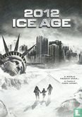 2012 Ice Age - Afbeelding 1