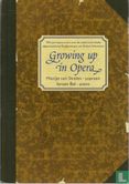 Growing up in the opera - Afbeelding 1