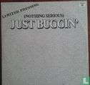 Just Buggin`(nothing serious) - Image 1