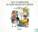 Een computer is ook maar een mens  - Image 1