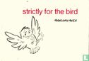 Strictly for the Bird - Afbeelding 1
