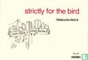 Strictly for the Bird - Afbeelding 2