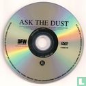 Ask the Dust - Afbeelding 3