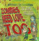 Zombies Need Love Too - They Came for Brains… and Found Friendship - Image 1