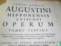 Sancti aurelii Augustini hipponensis episcopi operum  - Afbeelding 3