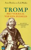 Tromp. Het verhaal van een zeeheld, Maarten Harpertszoon Tromp (1598-1653) - Image 1