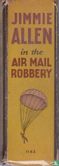 Jimmie Allen in the Air Mail Robbery - Image 3