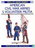 American Civil War Armies 5 Volunteer Militia - Image 1