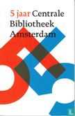 5 jaar Centrale Bibliotheek Amsterdam - Image 1