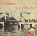 Amsterdam, mijn Amstelstad - Image 1