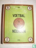 Voetbal in het Noorden. De opkomst en ontwikkeling van het voetbalspel in de Noordelijke provincien. - Afbeelding 1