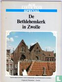 Ach lieve tijd: Special De Bethlehemkerk in Zwolle - Afbeelding 1