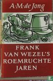 Frank van Wezels roemruchte jaren - Afbeelding 1