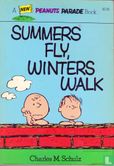 Summers fly, winters walk  - Afbeelding 1