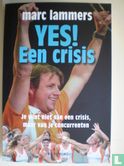 YES! Een crisis