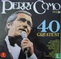 Perry Como 40 Greatest - Afbeelding 1