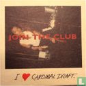 Join the club / I love Cardinal draft - Image 1