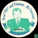 Wow! POG and Potatoes ...My Favorite! - Image 1