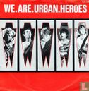 We Are Urban Heroes - Afbeelding 1