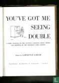 You,ve got me seeing double - Image 3