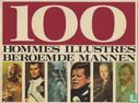 100 Hommes illustres - 100 Beroemde mannen