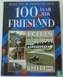 100 Jaar Friesland - Afbeelding 1