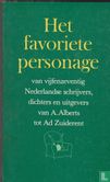 Het favoriete personage van vijfenzeventig Nederlandse schrijvers, dichters en uitgevers van A. Alberts tot Ad Zuiderent. - Image 1