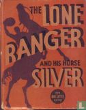 The Lone Ranger and his Horse Silver - Image 1