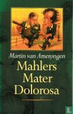 Mahlers Mater Dolorosa - Afbeelding 1