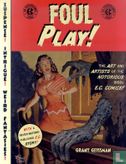 Foul Play! - The Art and Artists of the Notorious 1950s E.C. Comics! - Bild 1