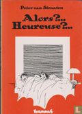 Alors? ... Heureuse? ...