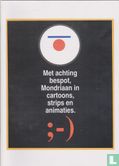 Met achting bespot, Mondriaan in cartoons, strips en animaties - Bild 1