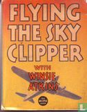 Flying the Sky Clipper With Winsie Atkins - Image 1