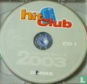 Hit Club - The Very Best of 2003 - Afbeelding 3