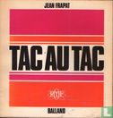 Tac au tac - Afbeelding 1