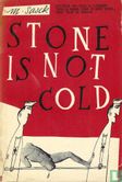 Stone Is Not Cold - Image 1