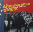 De Amerikaanse droom in Nederland 1944-1969 - Afbeelding 1