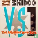 23 Skidoo Vs. The Assassins With Soul - Bild 1
